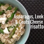 Recipe: Asparagus, Leek & Goats Cheese Risotto