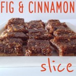 Recipe: Fig & Cinnamon Slice