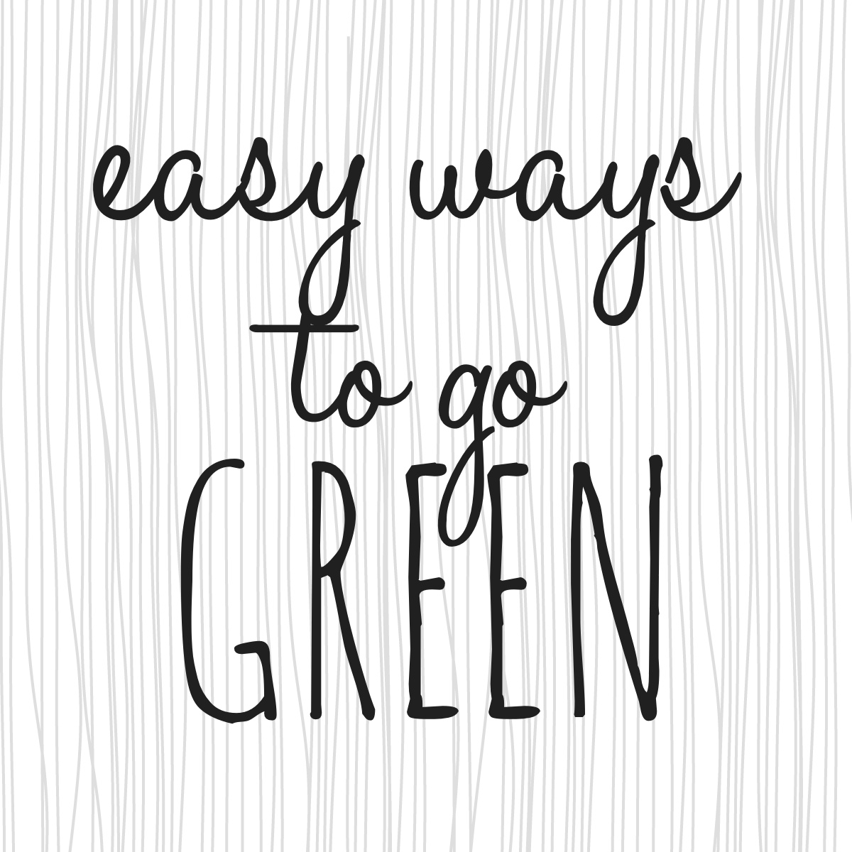 easy-ways-to-go-green