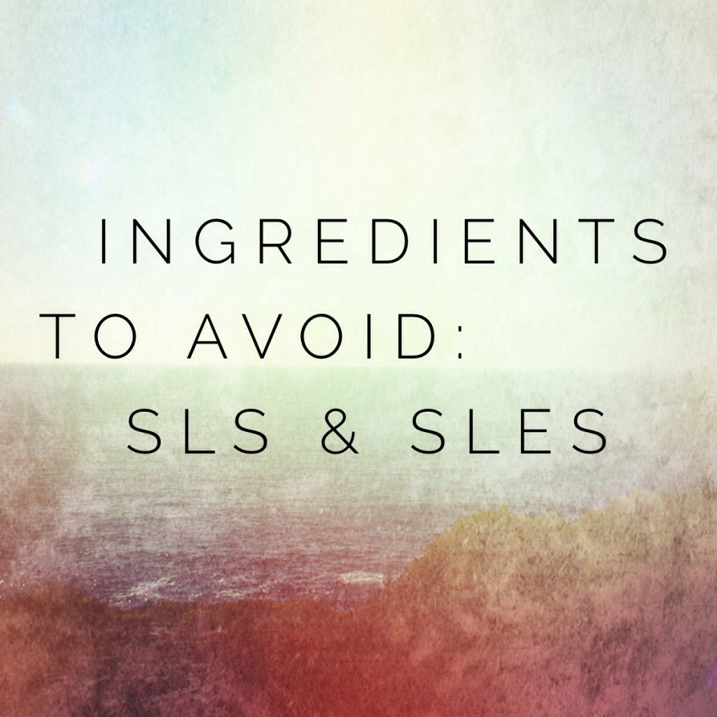 Ingredients to Avoid: SLS & SLES