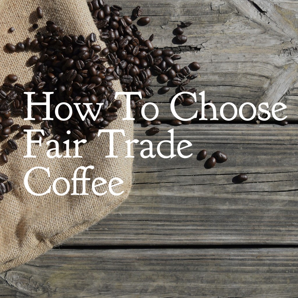 How to choose fair trade coffee
