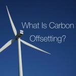 What Is Carbon Offsetting?