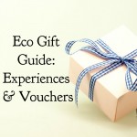 Eco Gift Guide: Experiences & Vouchers