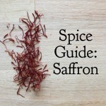 Spice Guide: Saffron