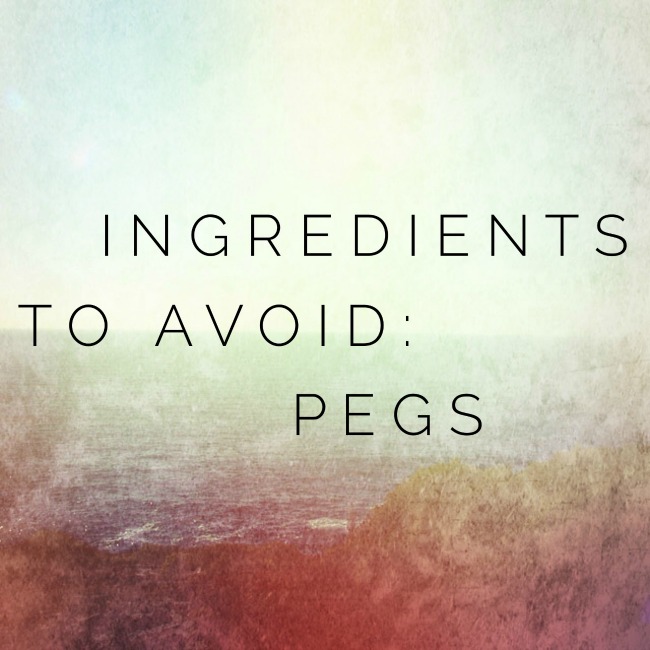 Ingredients to Avoid: PEGs | I Spy Plum Pie