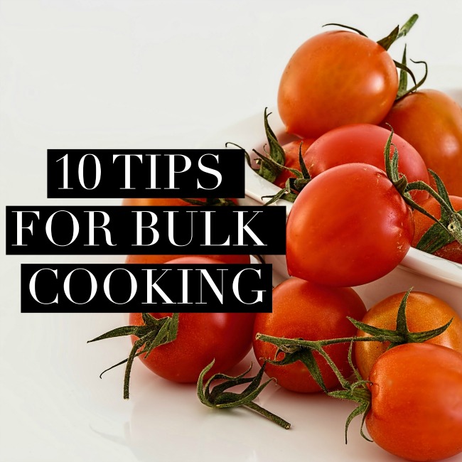 10 Tips for Bulk Cooking | I Spy Plum Pie