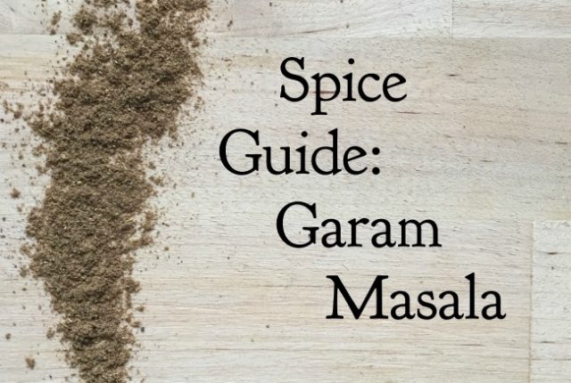 Spice Guide: Garam Masala | I Spy Plum Pie