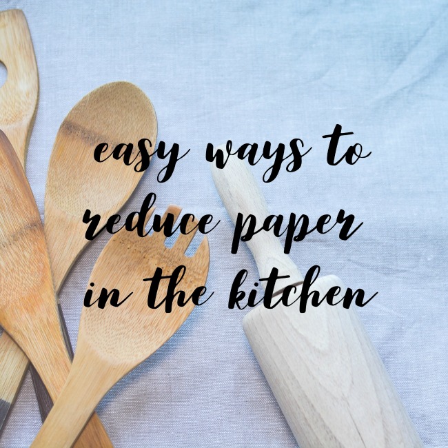 Easy Ways to Reduce Paper In The Kitchen | I Spy Plum Pie
