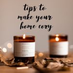 Tips to Make Your Home Cozy