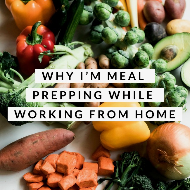Why I'm Meal Prepping While Working From Home | I Spy Plum Pie