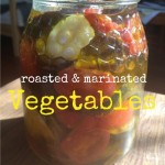 How To: Roasted and Marinated Vegetables