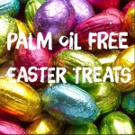Palm Oil Free Easter Treats
