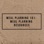 Meal Planning 101: Meal Planning Resources