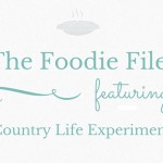 The Foodie Files – Country Life Experiment