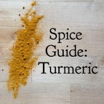 Spice Guide: Turmeric