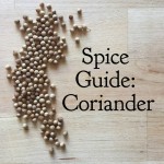 Spice Guide: Coriander