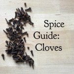 Spice Guide: Cloves