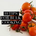 10 Tips for Bulk Cooking