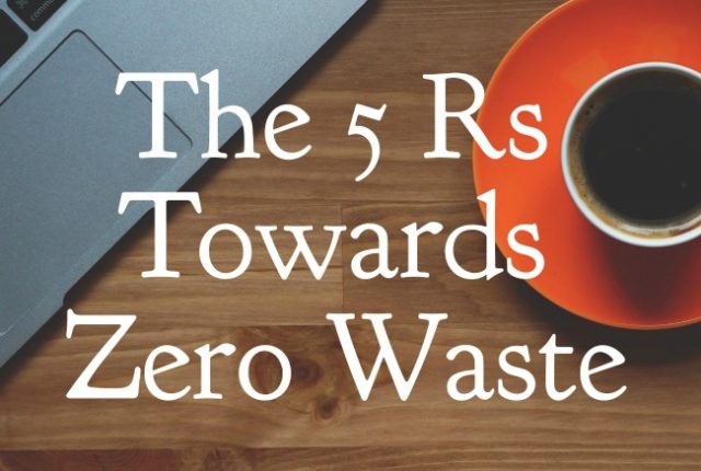The 5 Rs Towards Zero Waste | I Spy Plum Pie