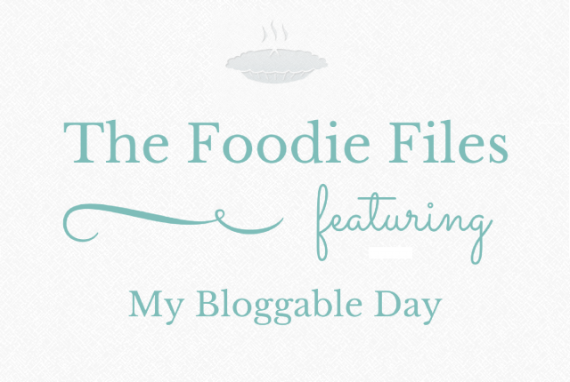 The Foodie Files: My Bloggable Day | I Spy Plum Pie