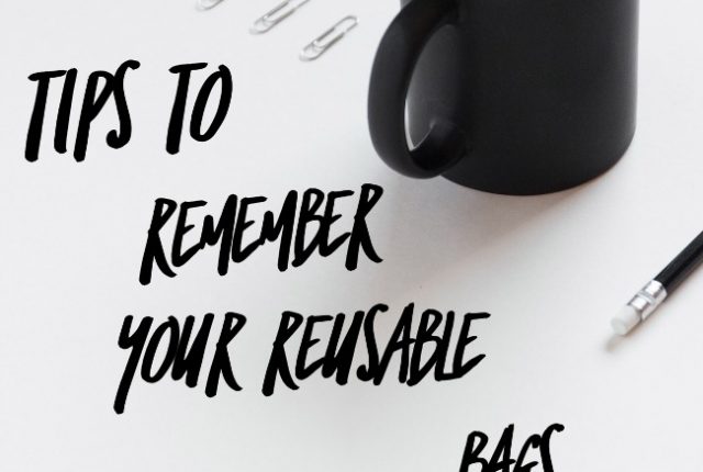 Tips to remember your reusable bags | I Spy Plum Pie