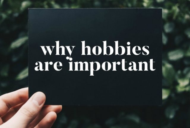Why Hobbies Are Important | I Spy Plum Pie