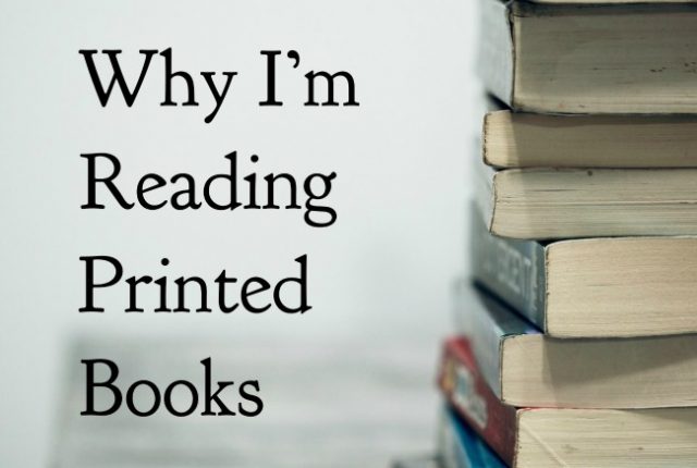 Why I'm Reading Printed Books | I Spy Plum Pie